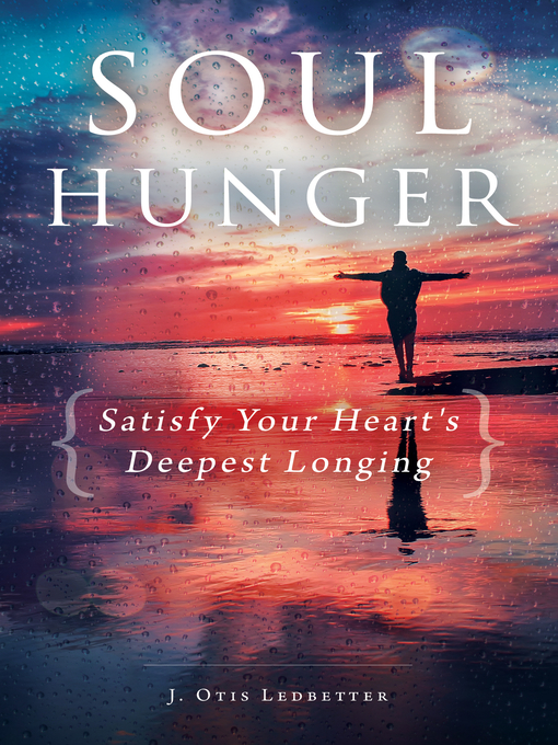 Title details for Soul Hunger by J. Otis Ledbetter - Available